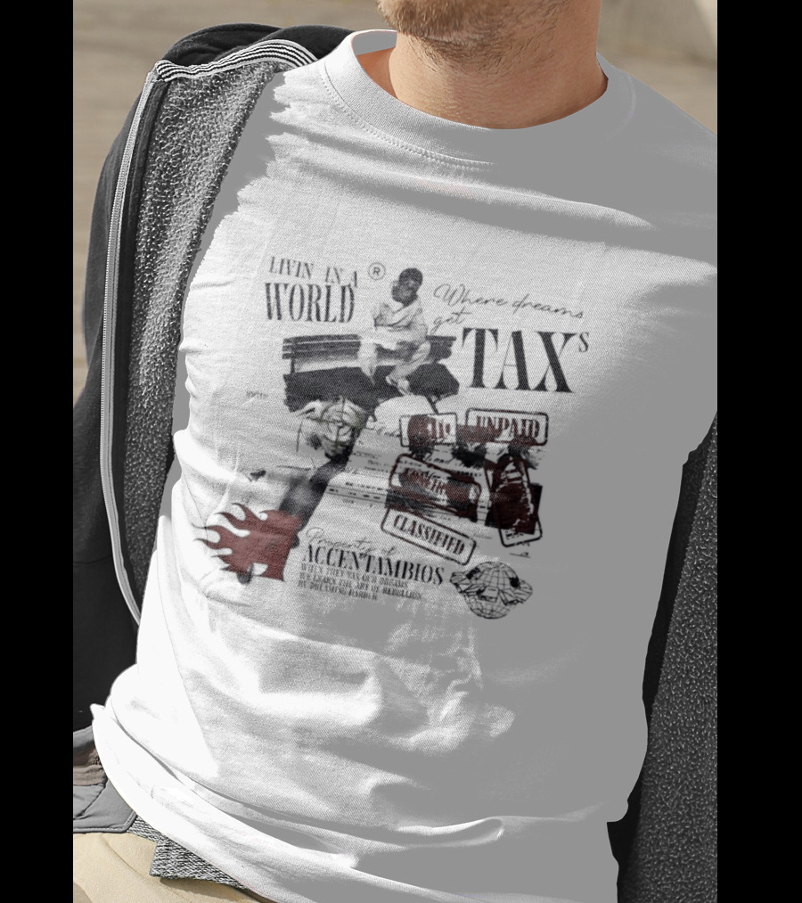 Property Of Accentambios Man Sitting In A World Where Dreams Get Taxs Unpaid Classified T-Shirt