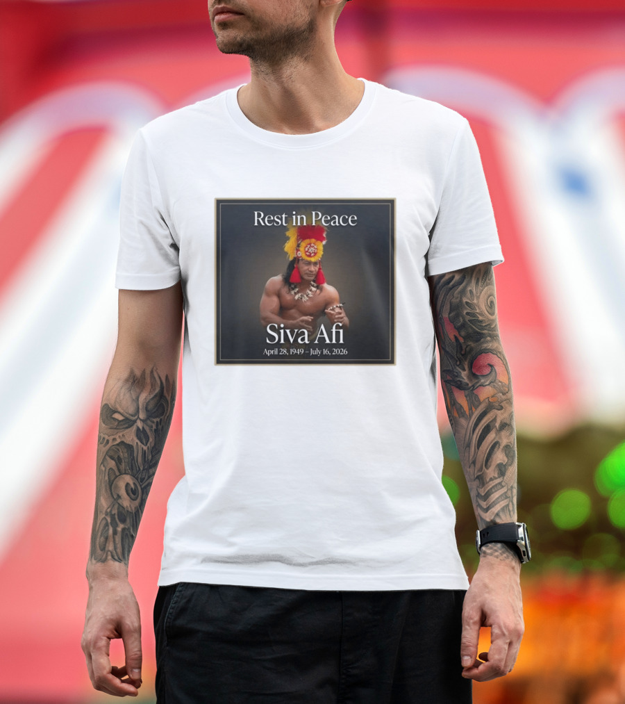 Rest In Peace Siva Afi April 28 1949 July 16 2026 Hawaiian Warrior T-Shirt