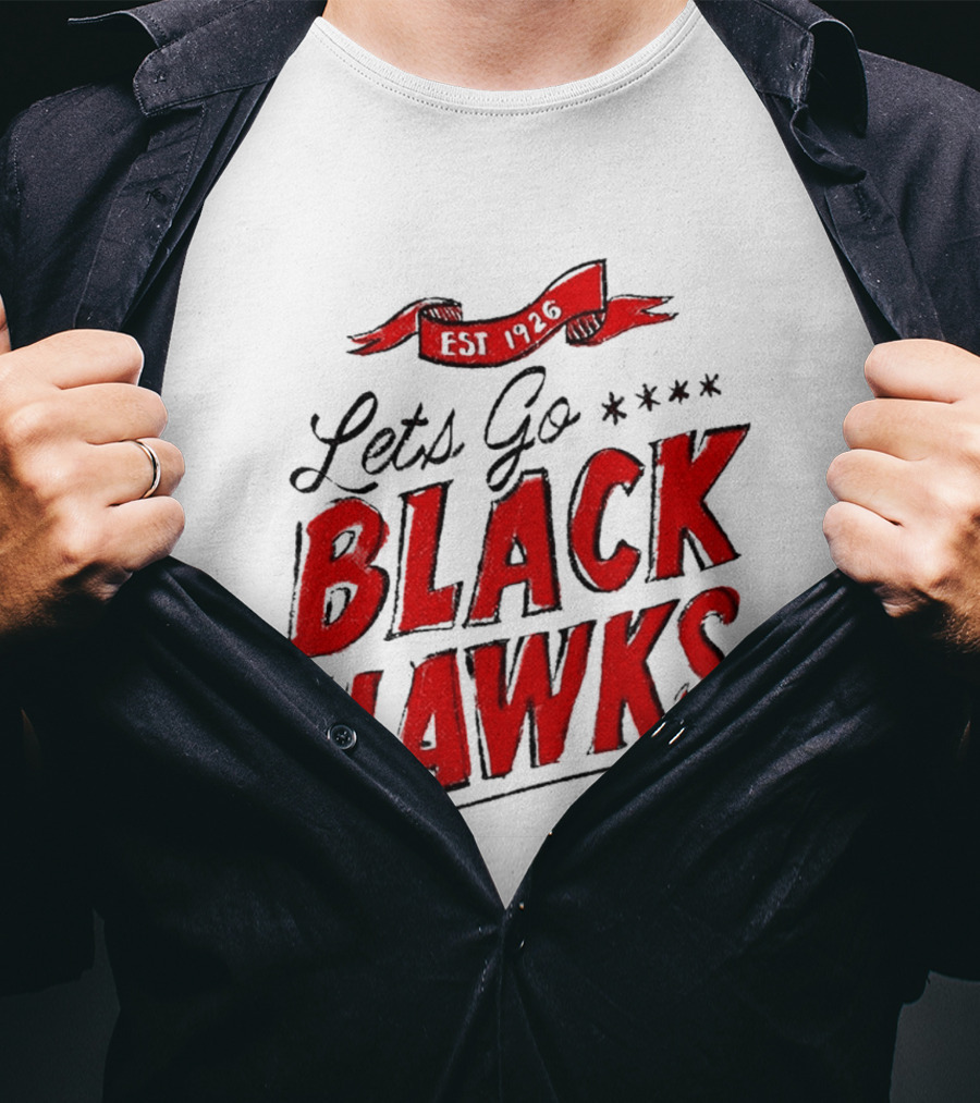 Let's Go Blackhawks Est 1926 T-Shirt