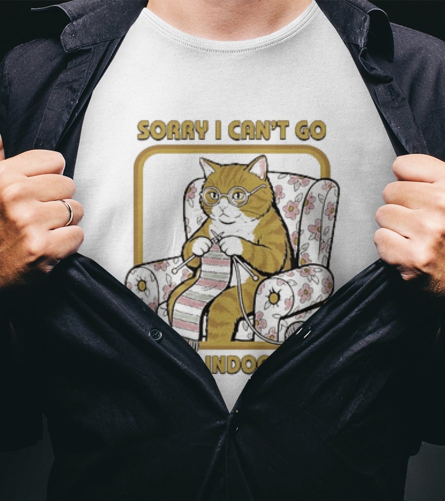 Sorry I Can't Go I'm An Indoor Cat Knitting Introvert T-Shirt