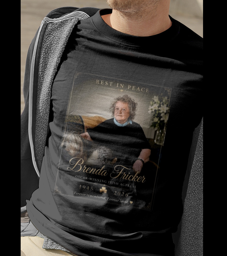 Rest In Peace Brenda Fricker Oscar Winning Irish Actress 1945 2026 Forever Remembered Forever Loved T-Shirt