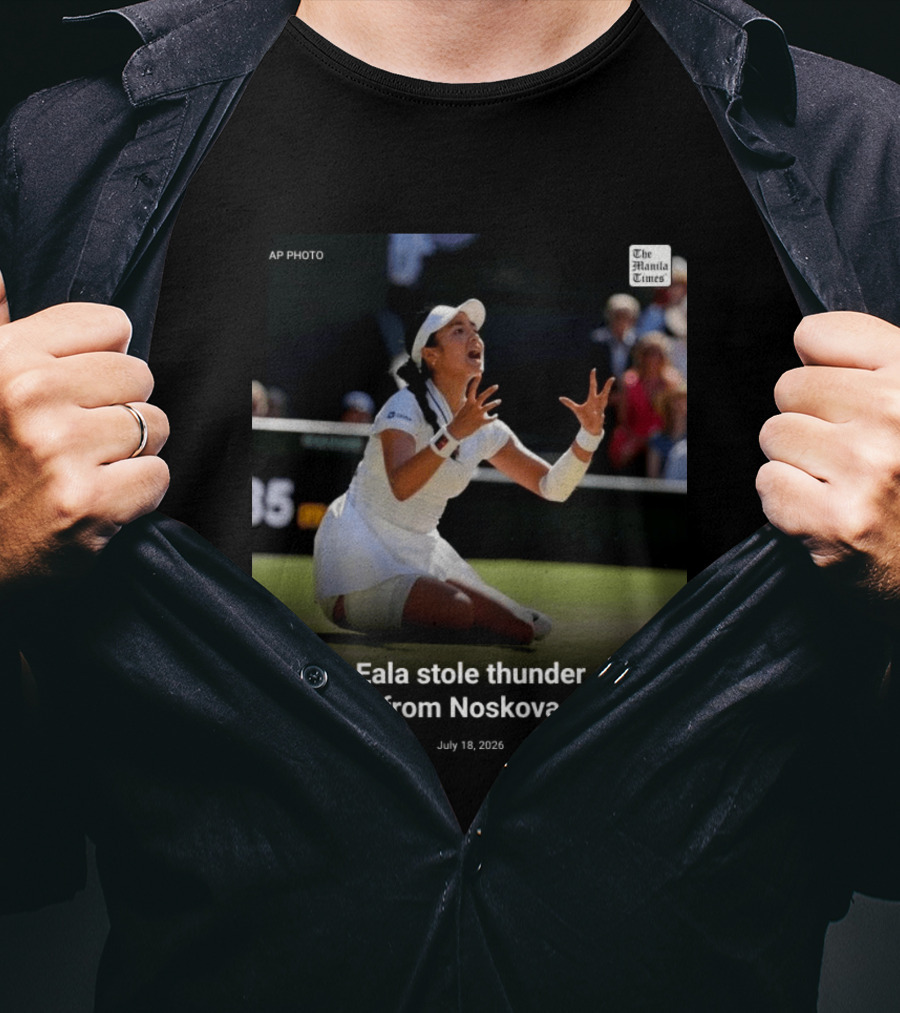 Eala Stole Thunder From Noskova The Manila Times AP Photo July 18 2026 T-Shirt