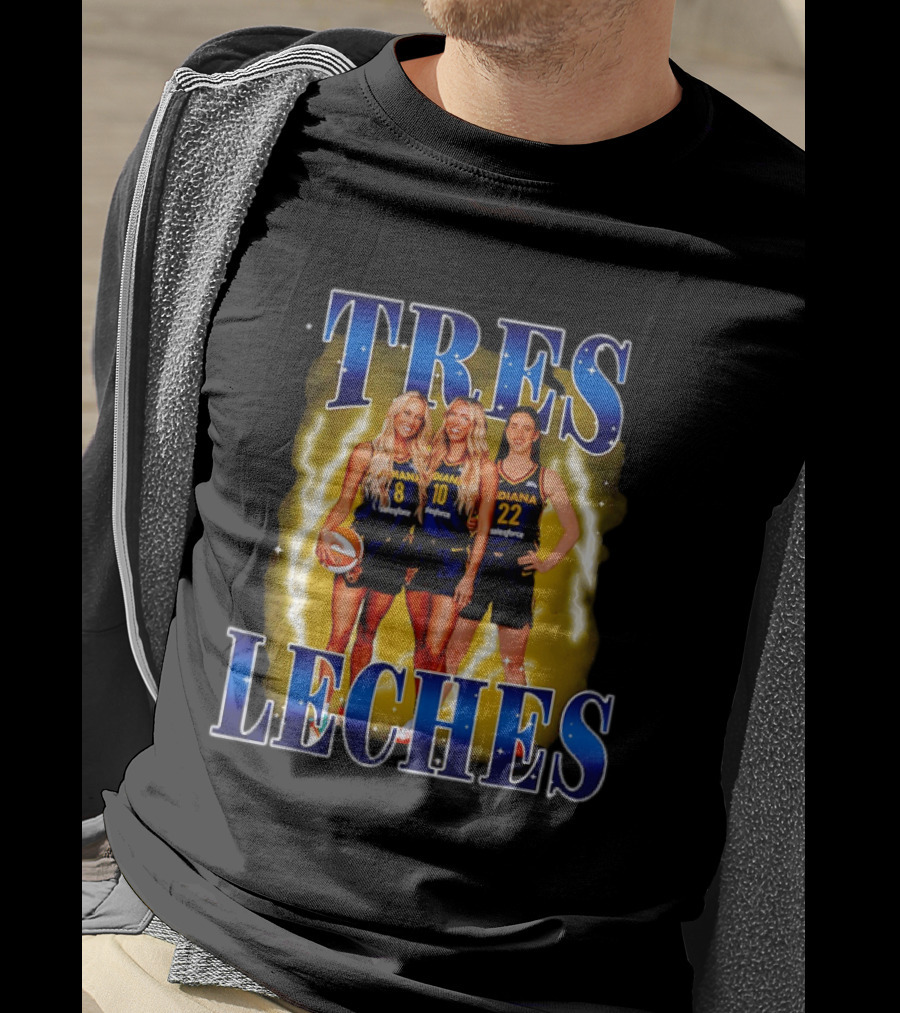 Tres Leches Caitlin Clark Cunningham Lexie Hull Indiana Fever Basketball WNBA 2026 T-Shirt