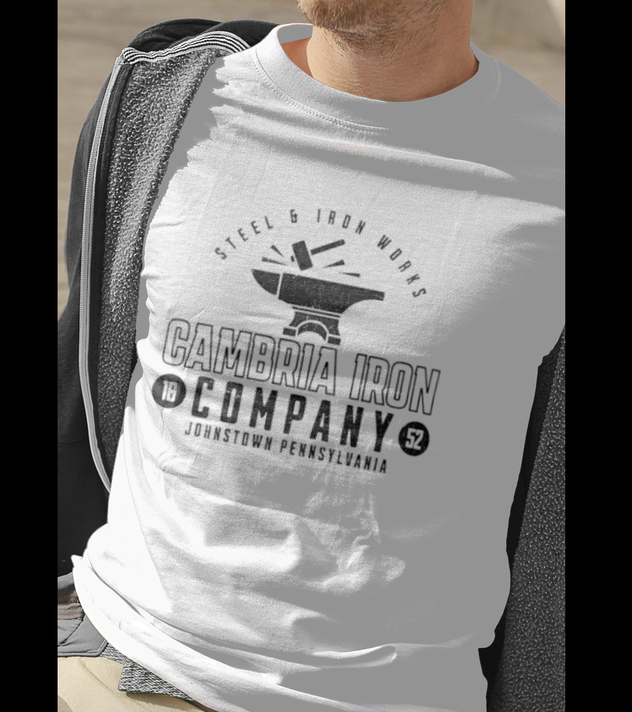 Cambria Iron Company Steel & Iron Works Johnstown Pennsylvania 1852 T-Shirt