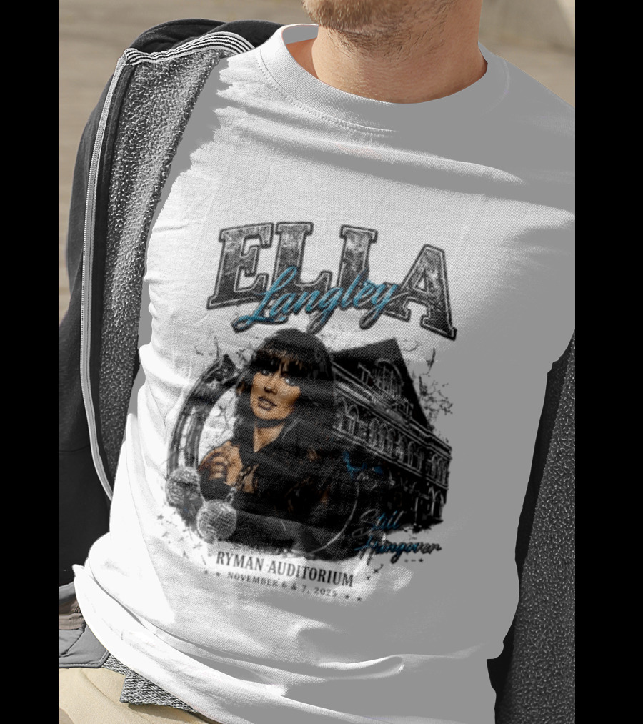 Elia Langley Ryman Auditorium Still Hungover Tour November 6 7 2025 T-Shirt