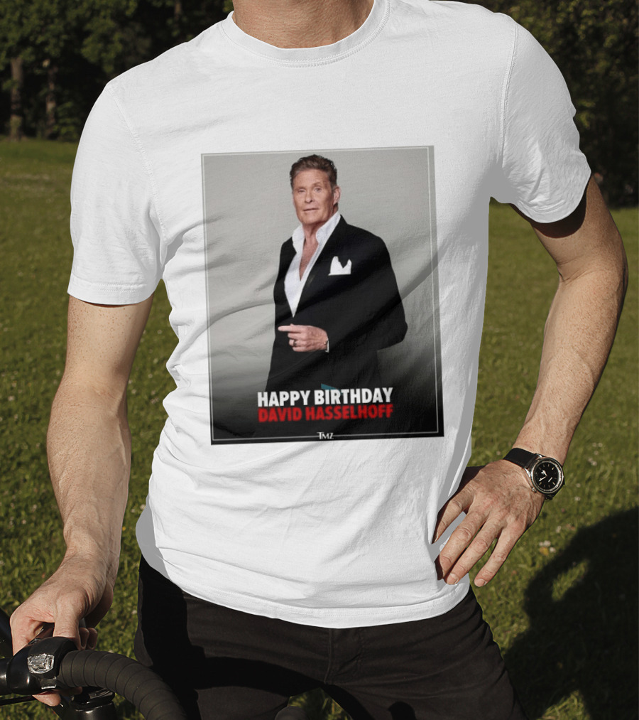 Happy Birthday David Hasselhoff Celebration By TMZ T-Shirt