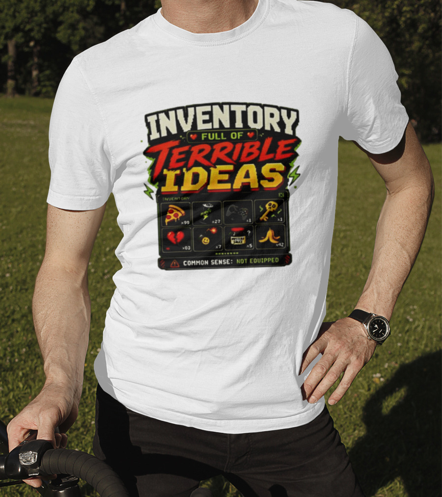 Inventory Full Of Terrible Ideas Common Sense Not Equipped Gaming Gamer Pizza Gun Key T-Shirt