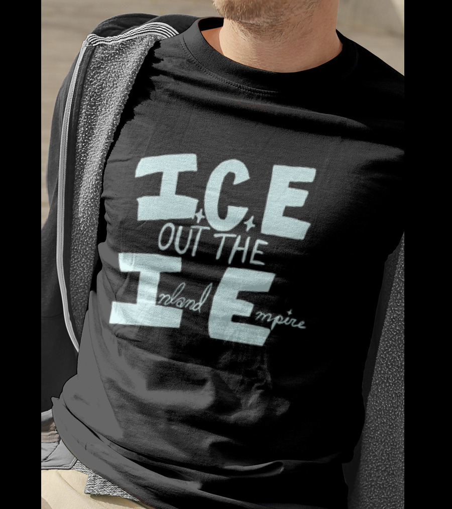 ICE Out The IE Inland Empire T-Shirt