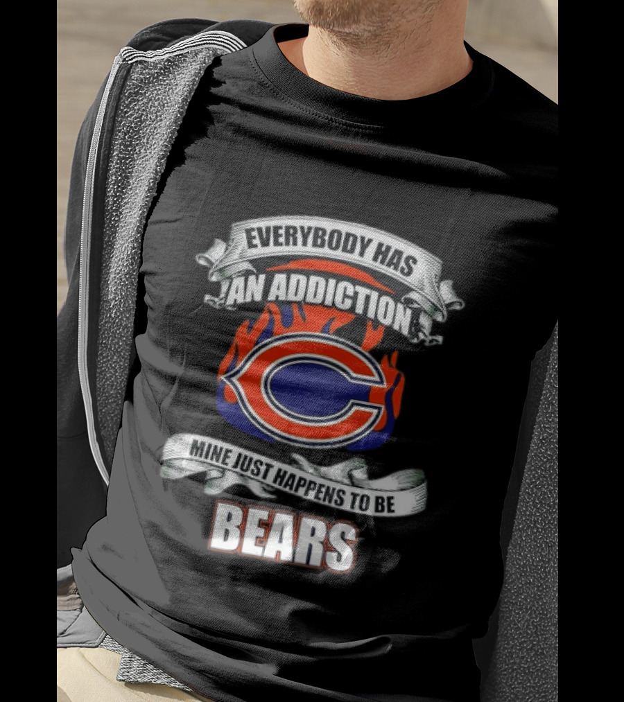 Chicago Bears Everybody Has An Addiction Mine Just Happens To Be Bears T-Shirt