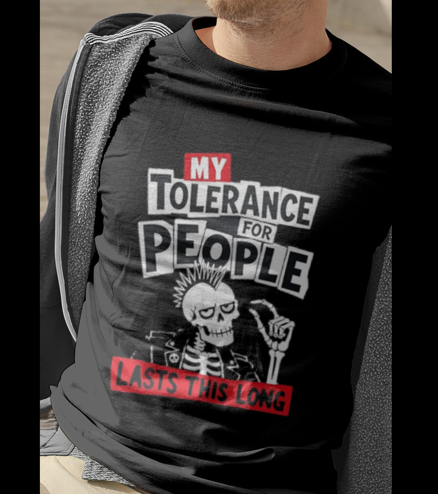 My Tolerance For People Lasts This Long Punk Skull Mohawk Skeleton T-Shirt