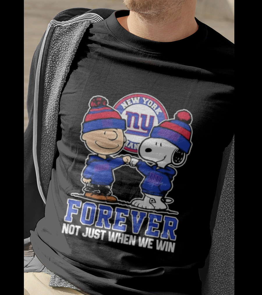Peanuts Gang Forever New York Giants Not Just When We Win T-Shirt
