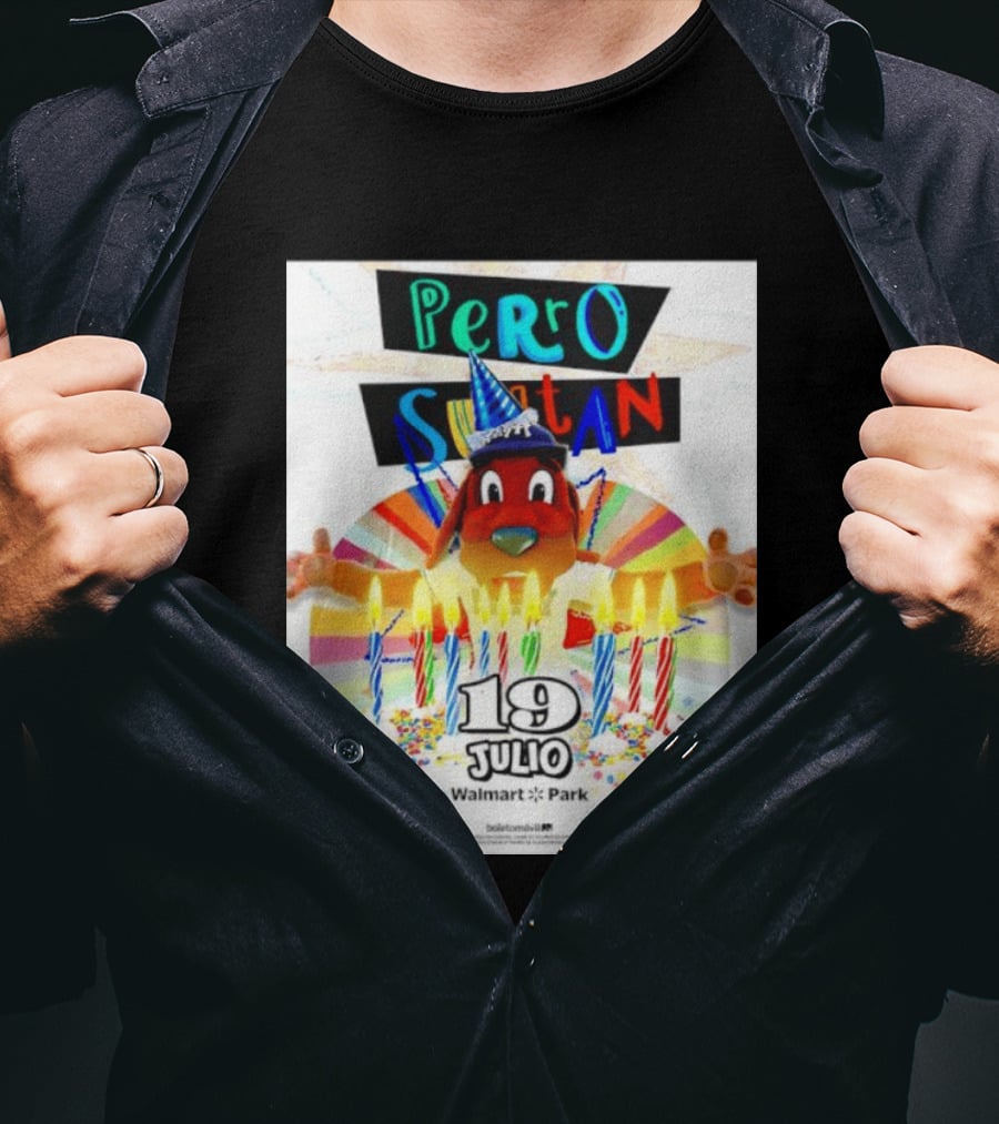 Perro Sultan Birthday Event 19 Julio Walmart Park Celebration T-Shirt