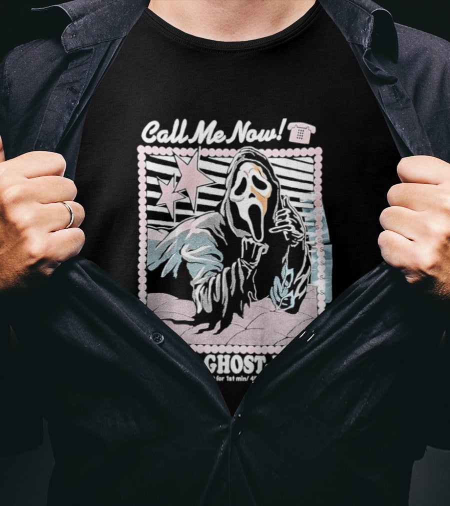 Call Me Now 1 800 Ghost Face Charges Apply 2 For 1st Min 45c Each Additional Min T-Shirt