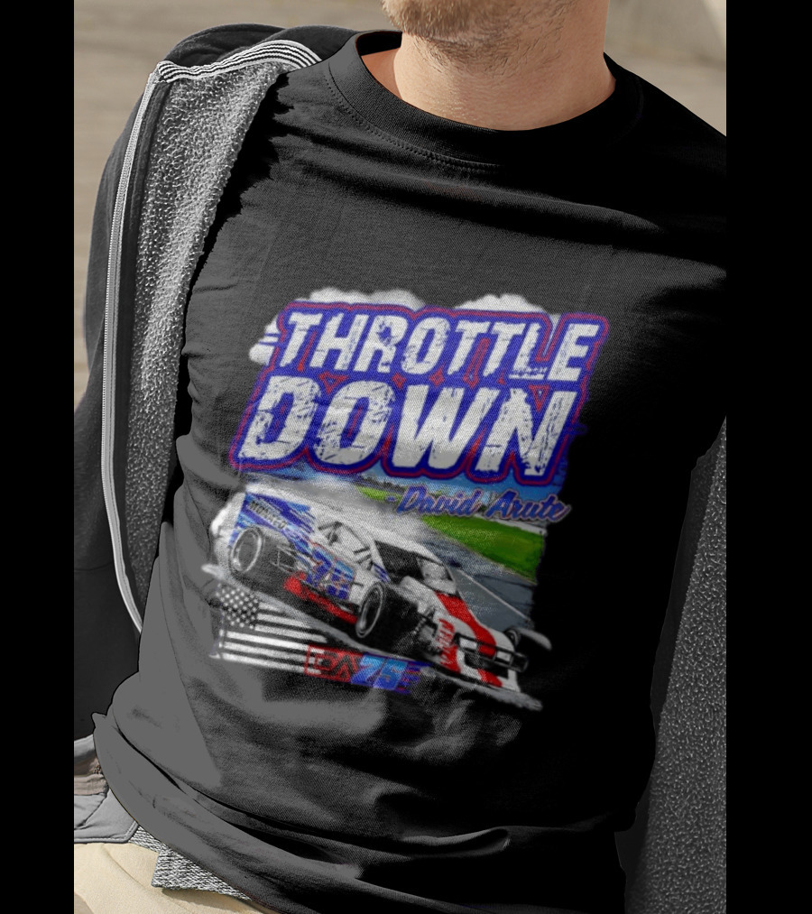 Throttle Down David Arute Monaco Ford Modified Racing 75 American Flag T-Shirt