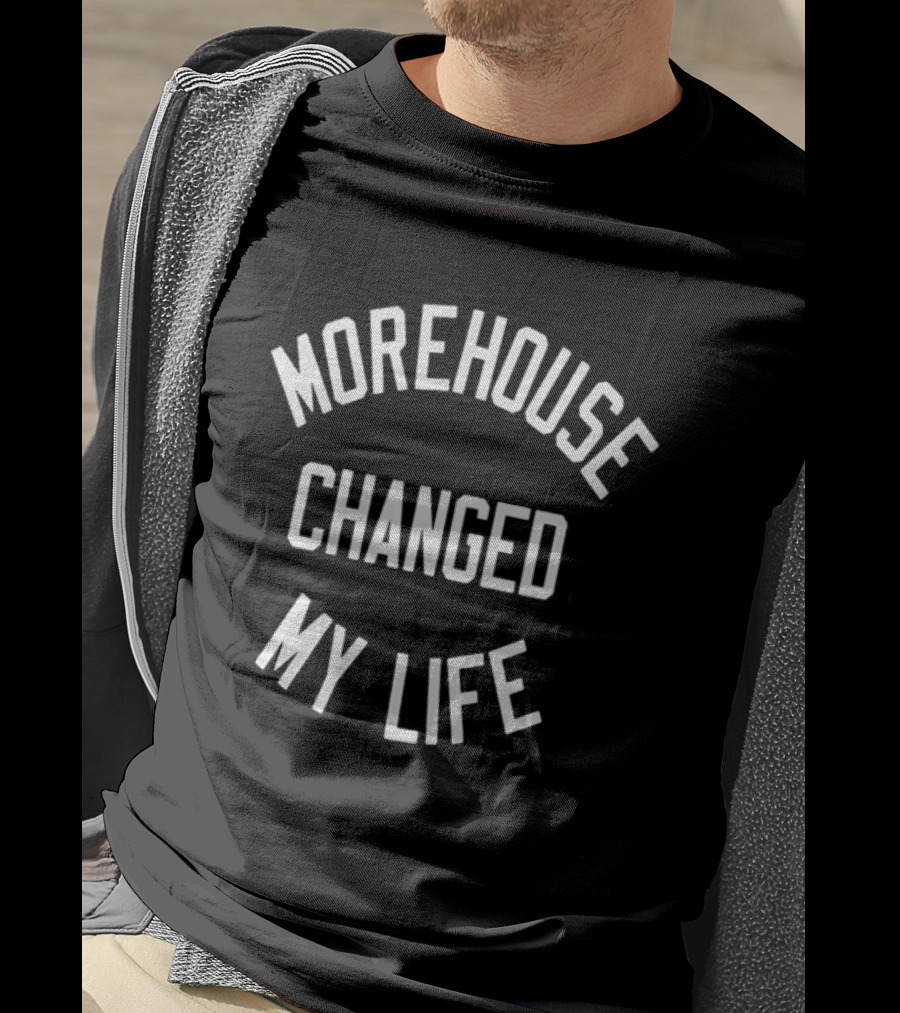 Morehouse Changed My Life T-Shirt