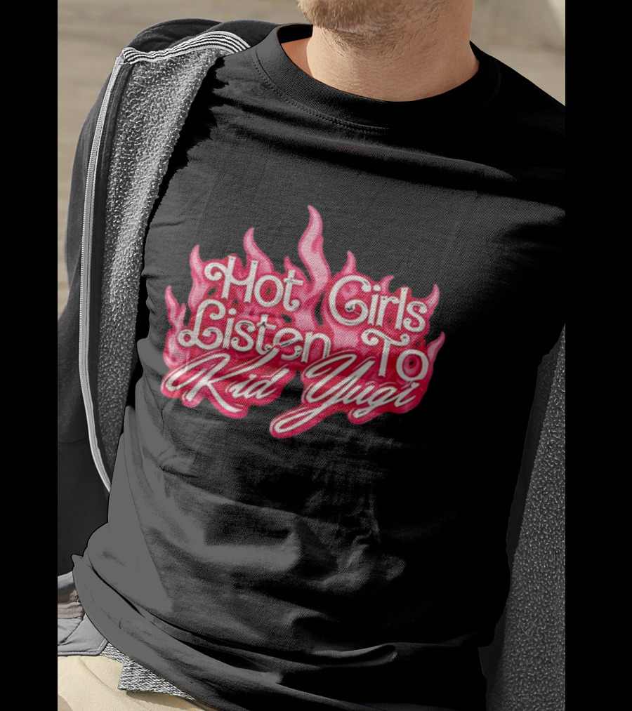 Hot Girls Listen To Kid Yugi Flame T-Shirt