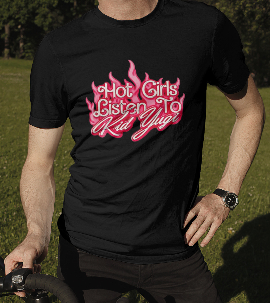 Hot Girls Listen To Kid Yugi Flame T-Shirt