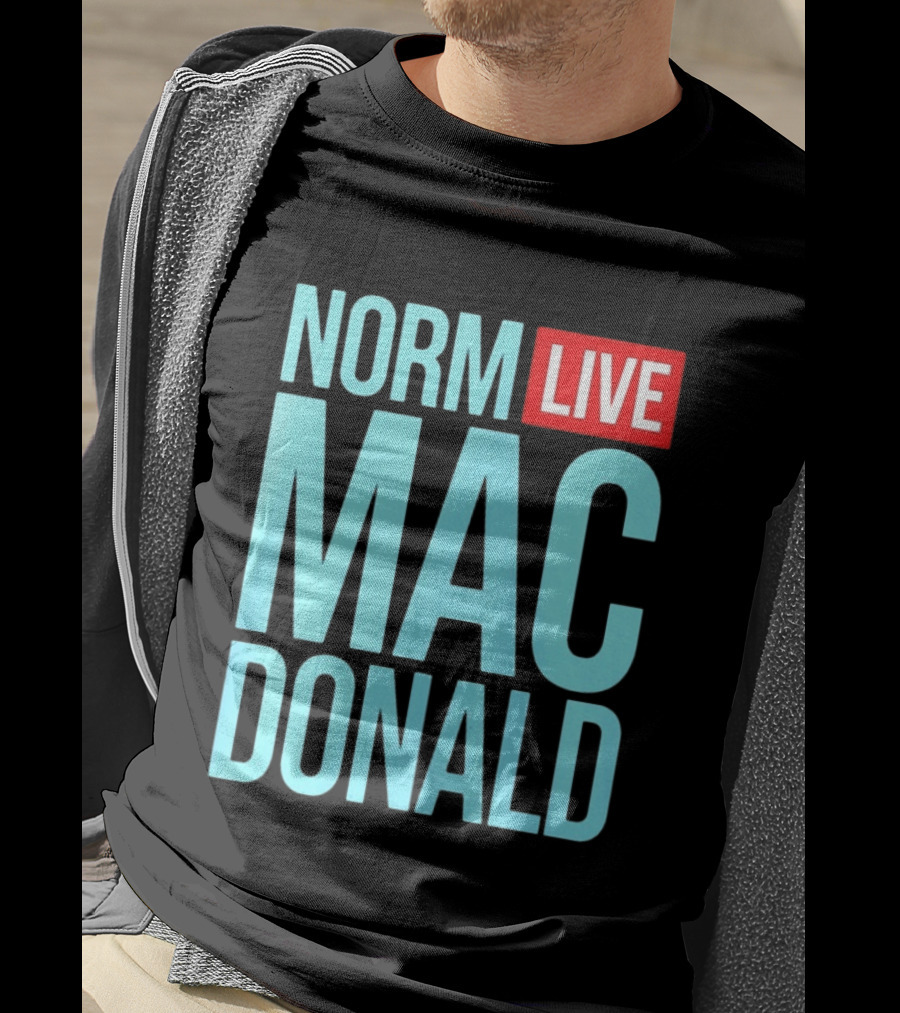 Norm Live Macdonald Patchez111 Norm Live Macdonald T-Shirt