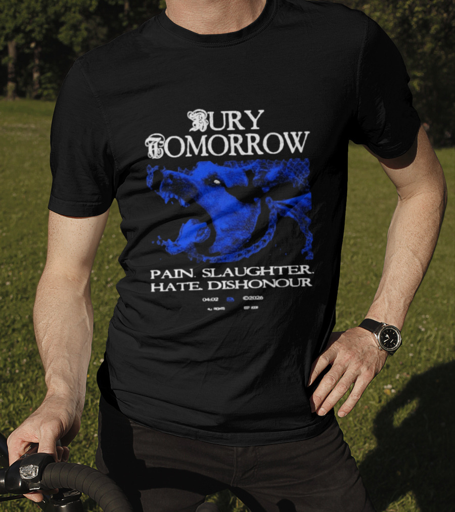 Bury Tomorrow Pain Slaughter Hate Dishonour Tour Dates UK Europe USA T-Shirt