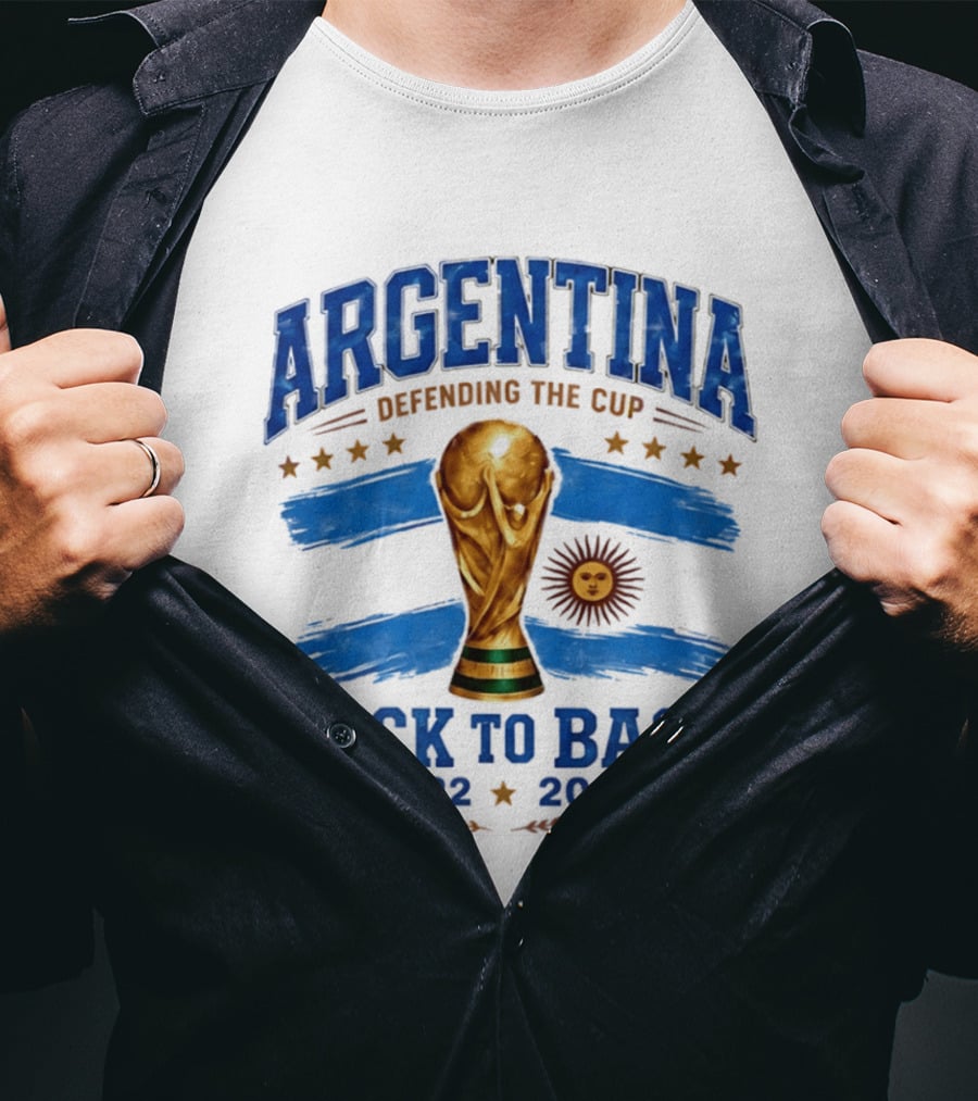 Argentina Defending The Cup Back To Back 2022 2026 World Cup Trophy Sun Flag Stars T-Shirt