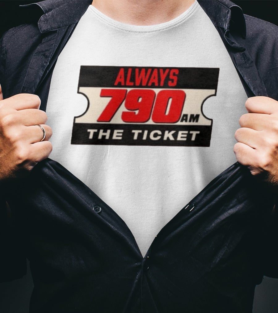 Always 790 Am The Ticket T-Shirt