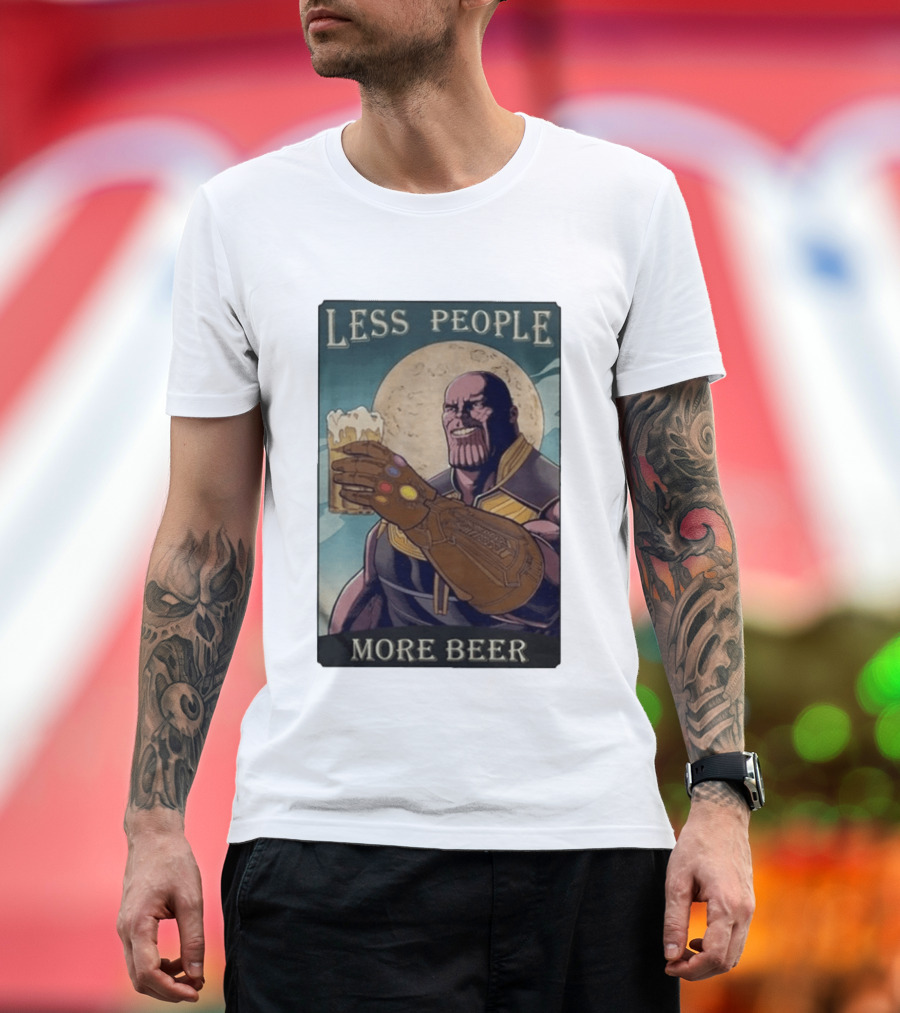 Less People More Beer Thanos Infinity Gauntlet Moon Drink T-Shirt