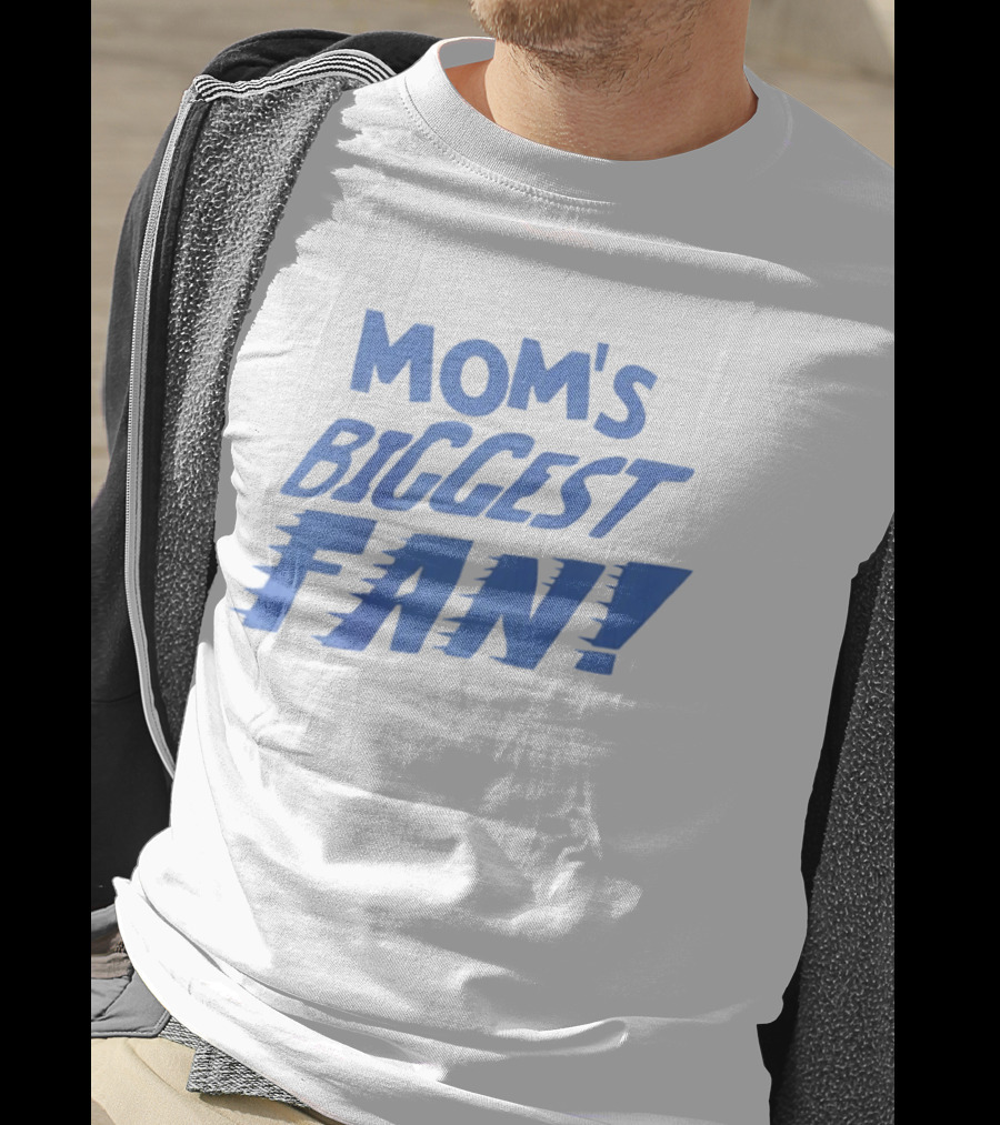 Mom's Biggest Fan! T-Shirt