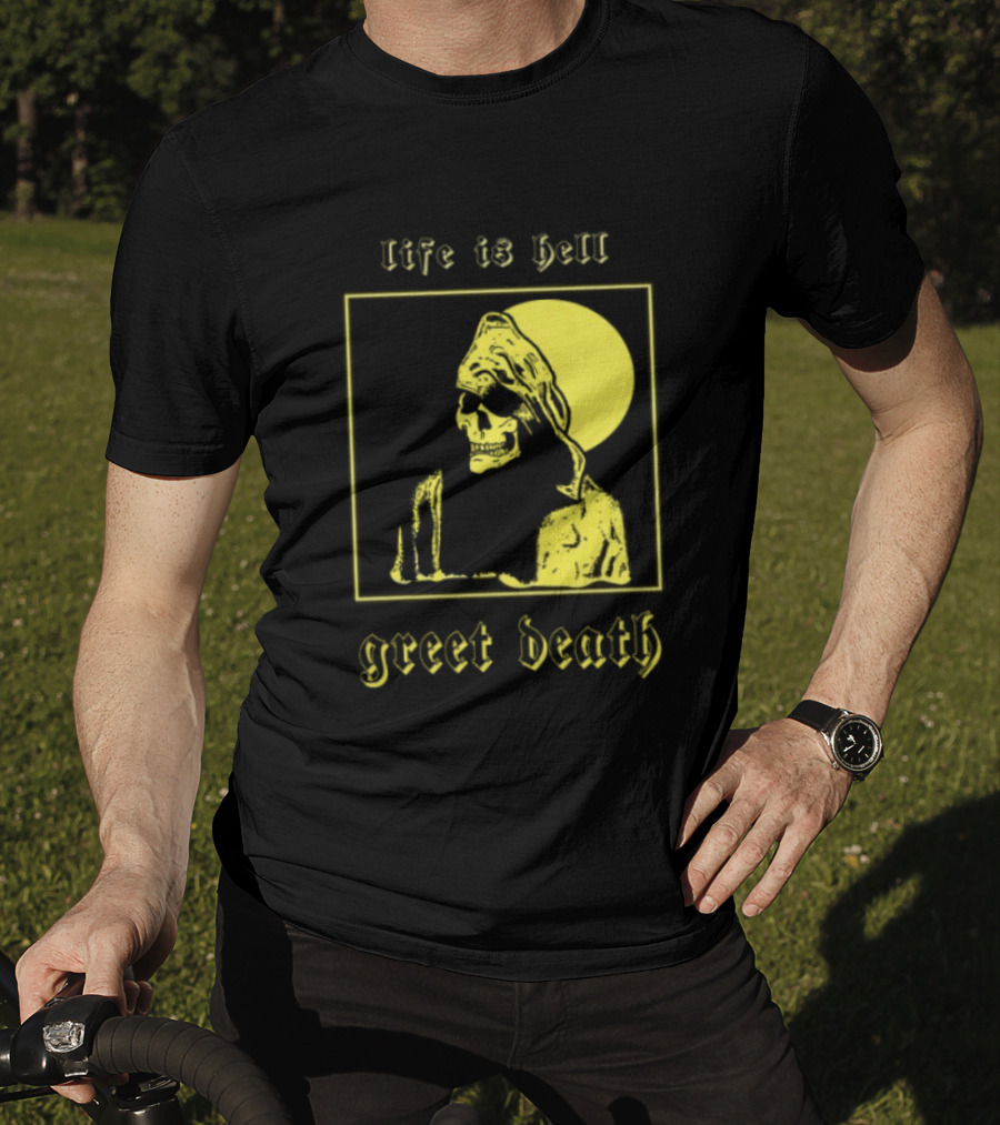 Life Is Hell Greet Death Skull Art Evil Greed Store T-Shirt