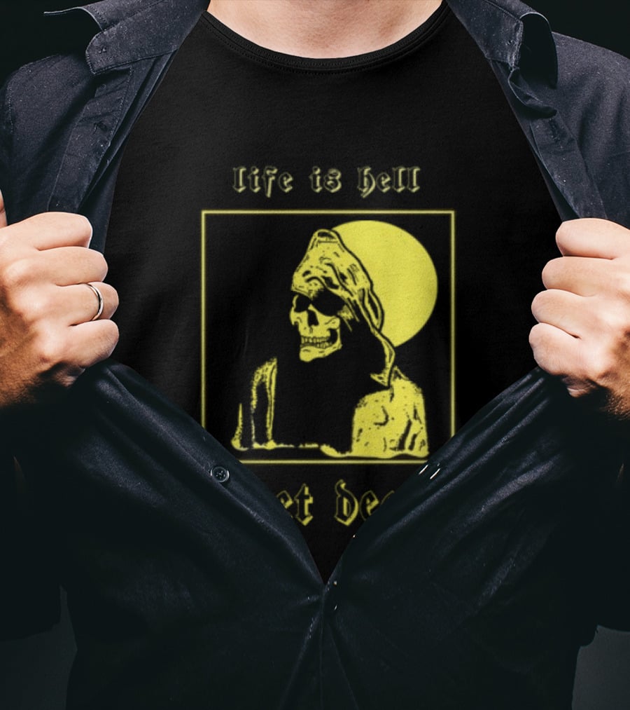 Life Is Hell Greet Death Skull Art Evil Greed Store T-Shirt