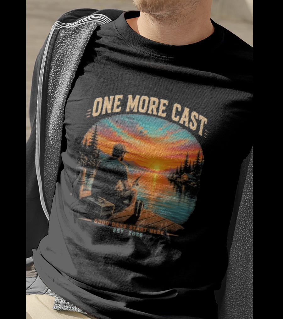 One More Cast Good Days Start Here EST 2026 Sunset Fishing Scene T-Shirt