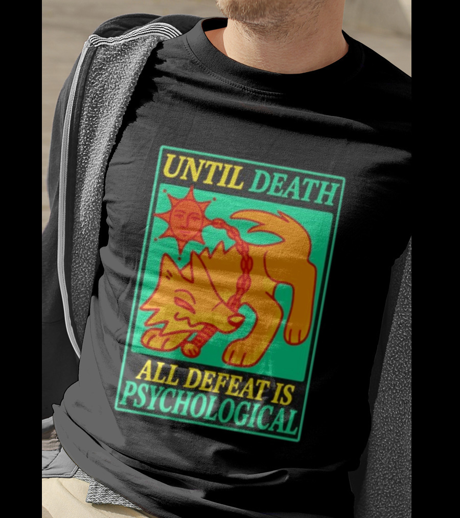 Until Death All Defeat Is Psychological Wolf And Sun Motif T-Shirt