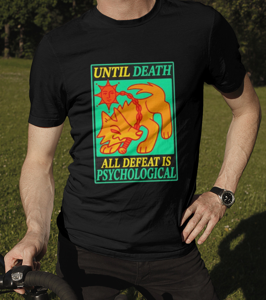 Until Death All Defeat Is Psychological Wolf And Sun Motif T-Shirt