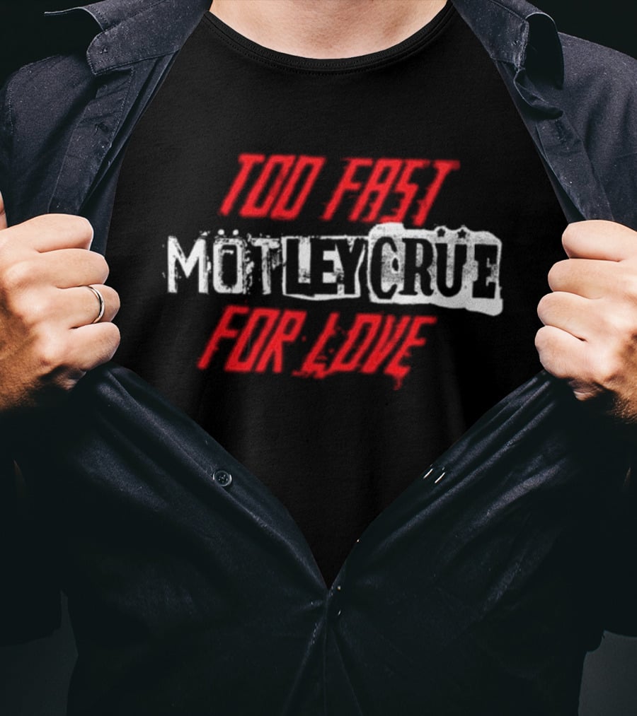 Motley Crue Too Fast For Love T-Shirt