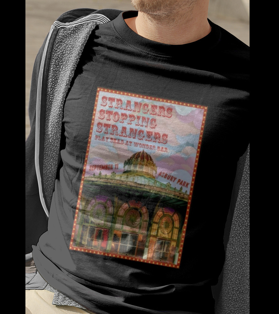 Strangers Stopping Strangers Play Dead At Wonder Bar September 11 Asbury Park T-Shirt