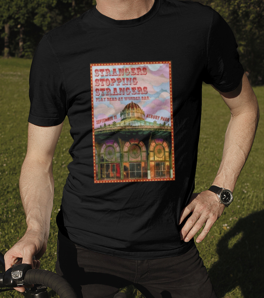 Strangers Stopping Strangers Play Dead At Wonder Bar September 11 Asbury Park T-Shirt
