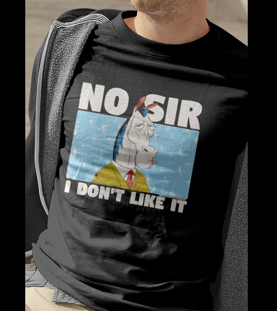 No Sir I Don't Like It Horse Cartoon Catchphrase 90s Nostalgia T-Shirt