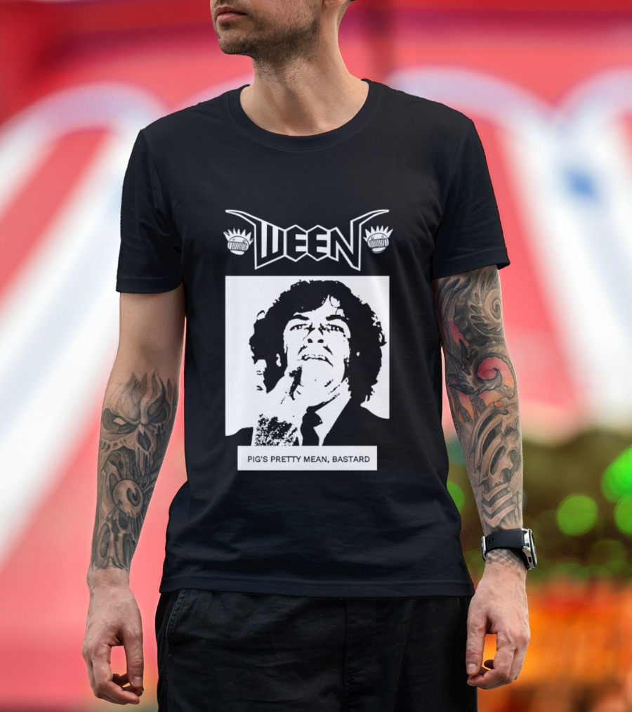 Ween Pig's Pretty Mean Bastard T-Shirt