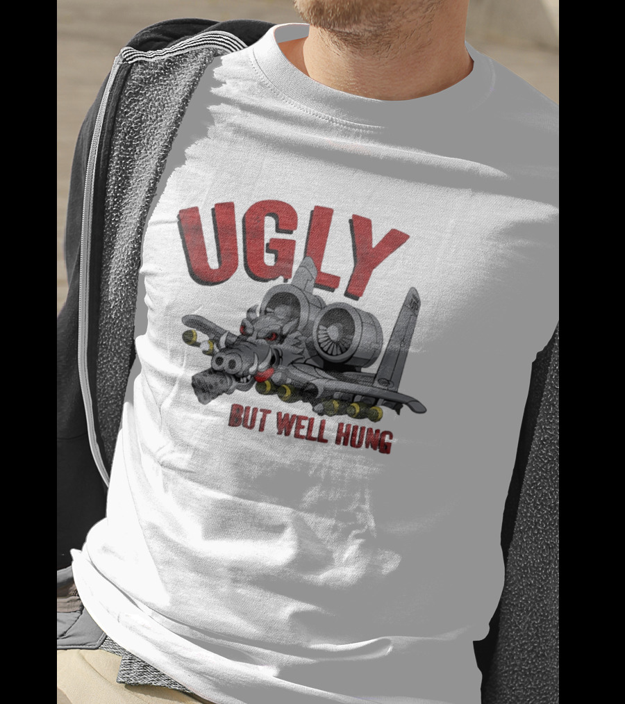 A 10 Warthog Ugly But Well Hung Military Aviation Humor T-Shirt
