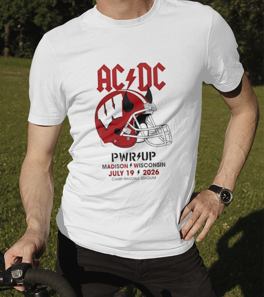 AC DC PWR UP Football Helmet Madison Wisconsin July 19 2026 Camp Randall Stadium T-Shirt