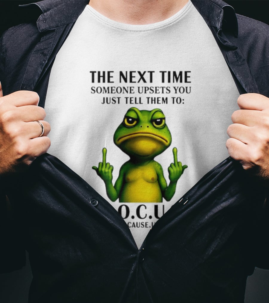 Angry Frog Middle Finger Focus Fuck Off Cause Ur Stupid T-Shirt