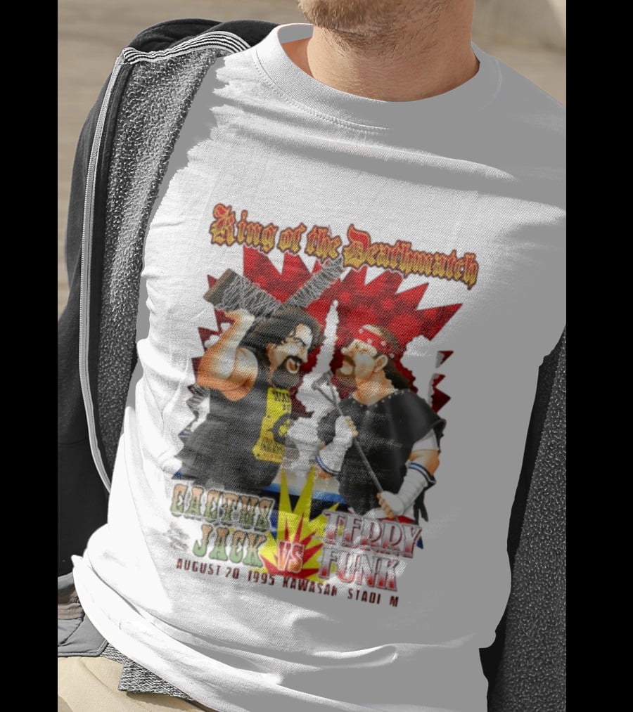 King Of The Deathmatch Cactus Jack Vs Terry Funk August 20 1995 Kawasaki Stadium T-Shirt