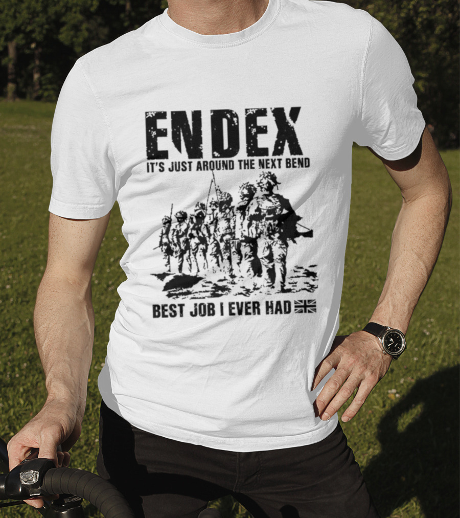 ENDEx It's Just Around The Next Bend Best Job I Ever Had T-Shirt