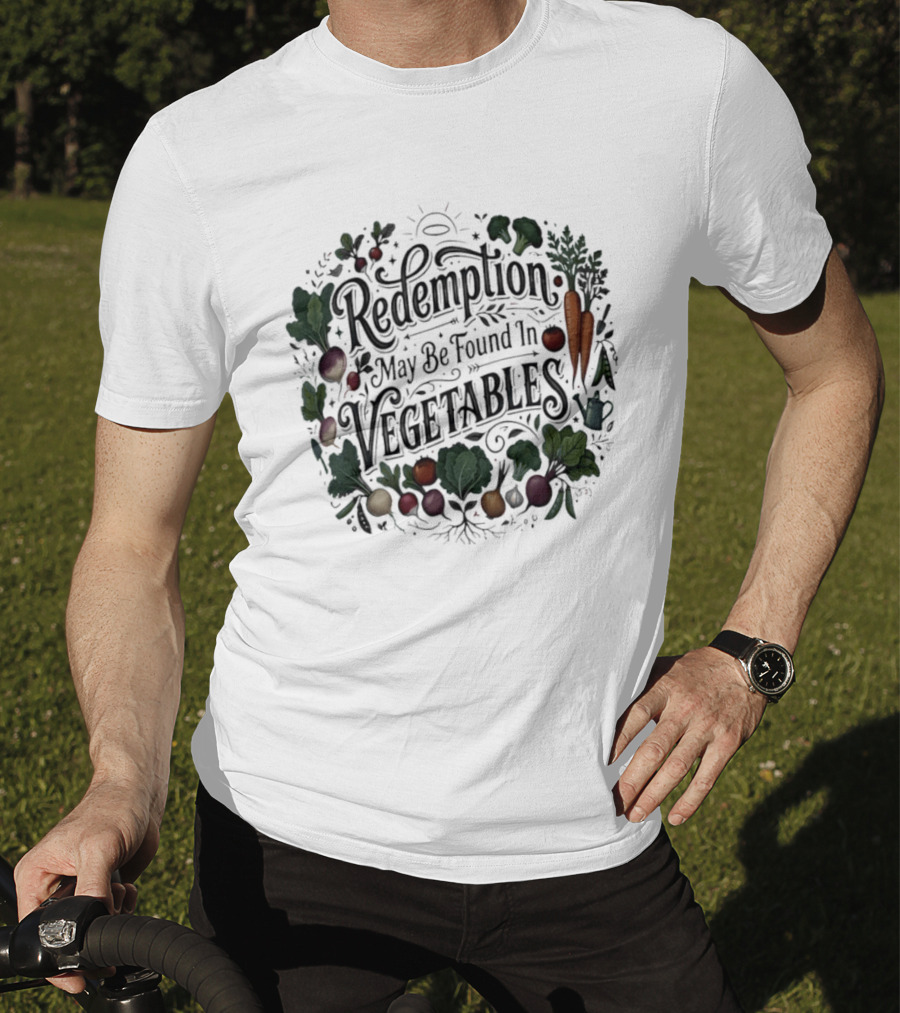 Redemption May Be Found In Vegetables Garden Vegetables T-Shirt