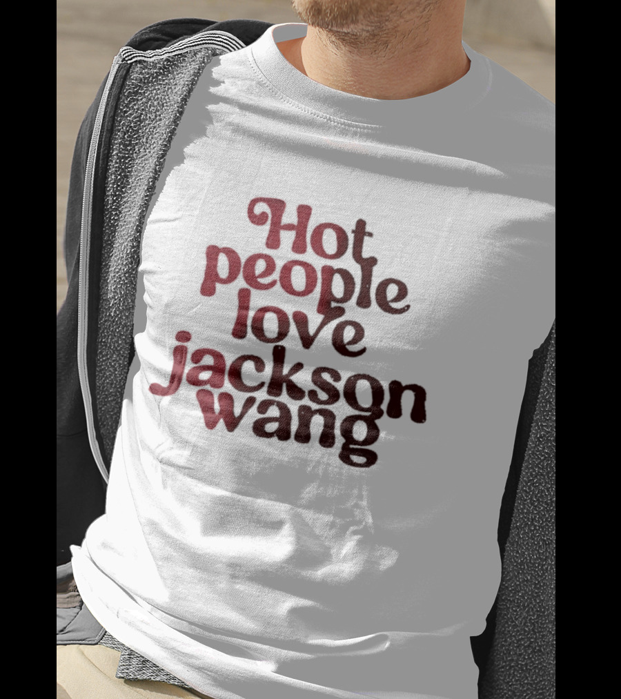Jackson Wang Fan Favorite Hot People Love T-Shirt