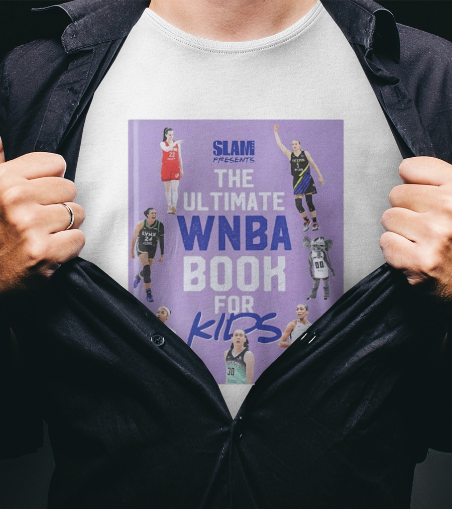 SLAM Presents The Ultimate WNBA Book For Kids T-Shirt