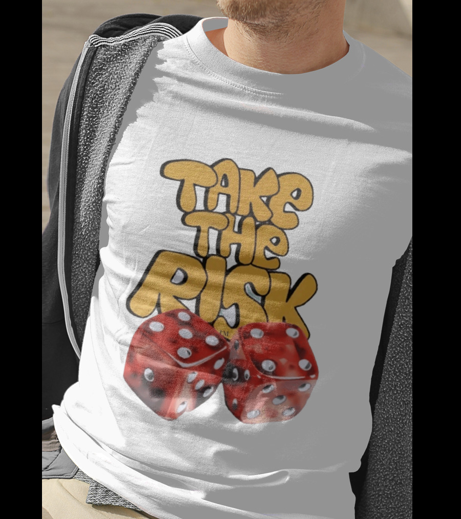 Take The Risk Desantod Dice Motivational T-Shirt