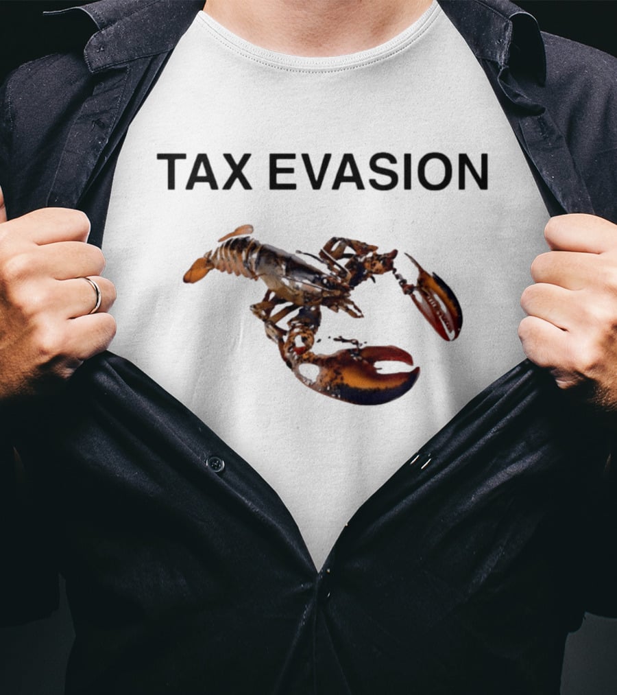 Tax Evasion Lobster Crustacean T-Shirt