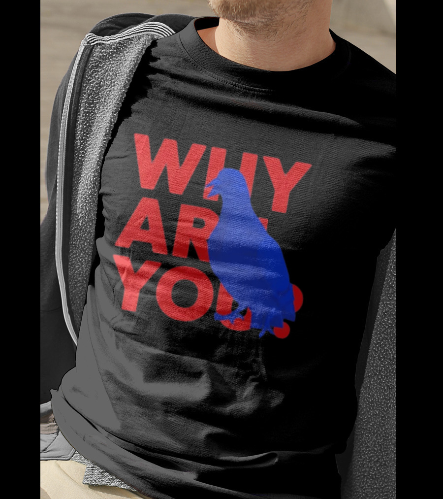 Blue Pigeon Why Are You Red T-Shirt