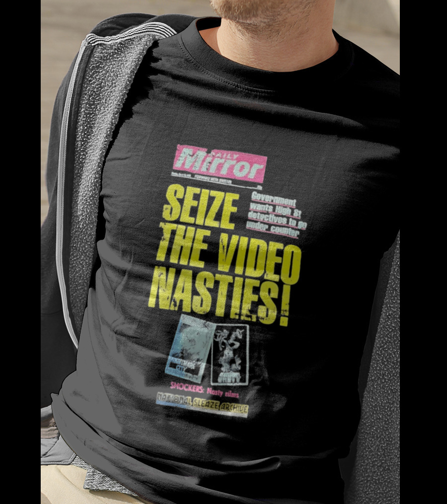 Daily Mirror Government Seize The Video Nasties High Street Shockers National Sleaze Archive T-Shirt