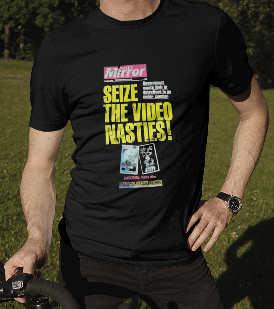 Daily Mirror Government Seize The Video Nasties High Street Shockers National Sleaze Archive T-Shirt